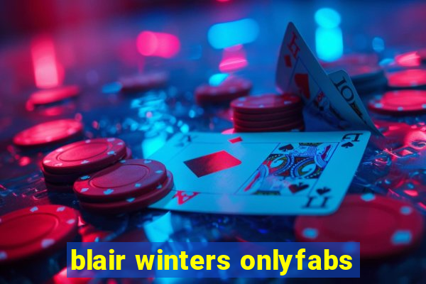 blair winters onlyfabs